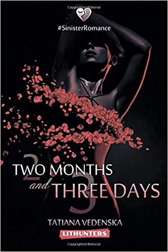 Two Months and Three Days : Tatiana Vedenska