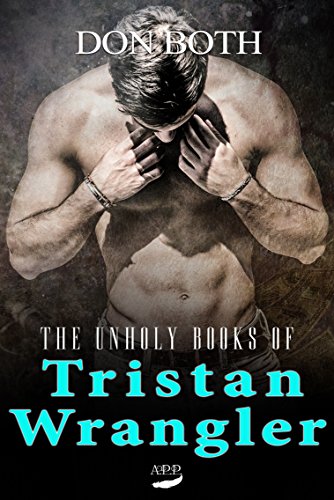 The Unholy Books of Tristan Wrangler : Don Both