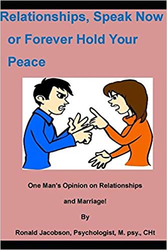Relationships, Speak now or Forever Hold Your Peace : Ronald Jacobson