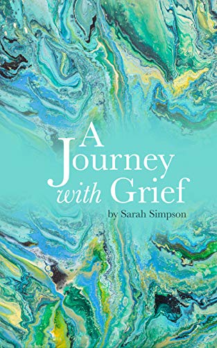 A Journey with Grief : Sarah Simpson - Whizbuzz Books