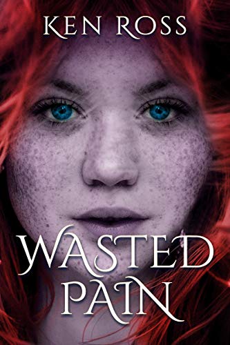 Wasted Pain : Ken Ross