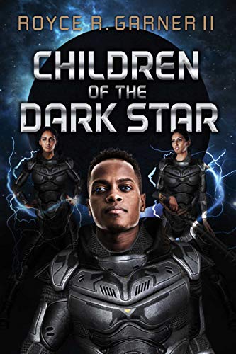 Children Of The Dark Star : Royce R Garner II