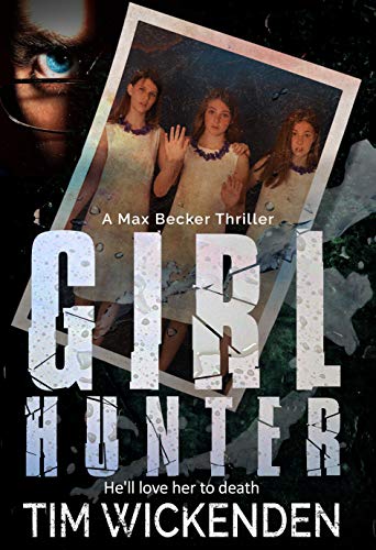 Girl Hunter : Tim Wickenden
