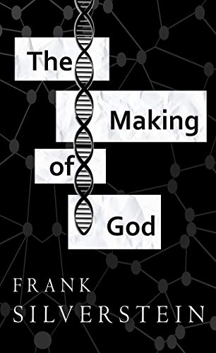 The Making Of God : Frank Silverstein