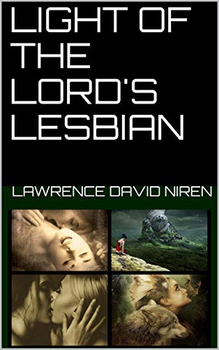 Light Of The Lord's Lesbian : Lawrence David Niren