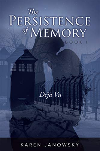Deja vu: The Persistence of Memory : Karen Janowsky