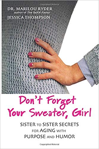 Don't Forget Your Sweater, Girl : Marilou Ryder and Jessica Thompson
