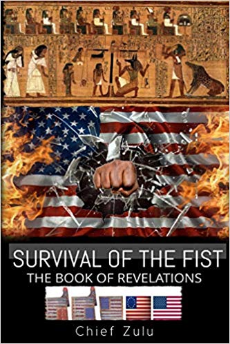 Survival of the Fist: The Book of Revelations : Chief Zulu