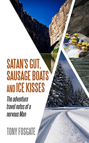Satan's Gut, Sausage Boats and Ice Kisses : Tony Fosgate