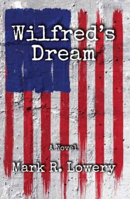 Wilfred’s Dream : Mark R. Lowery