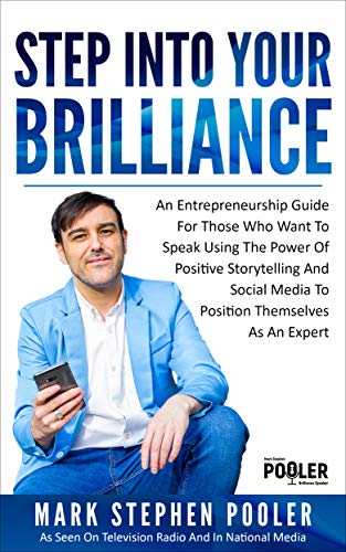 Step into Your Brilliance : Mark Stephen Pooler