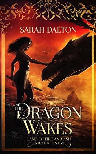 The Dragon Wakes : Sarah Dalton