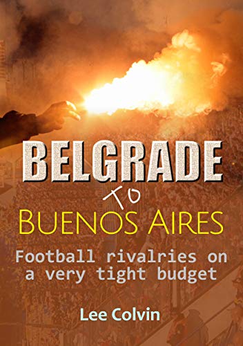 Belgrade to Buenos Aires : Lee Colvin