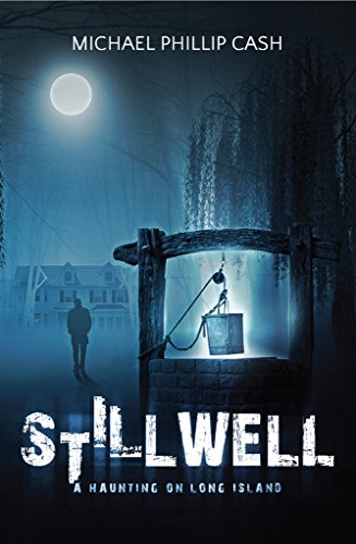 Stillwell: A Haunting on Long Island : Michael Phillip Cash