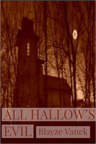 All Hallow's Evil : Blayze Vanek