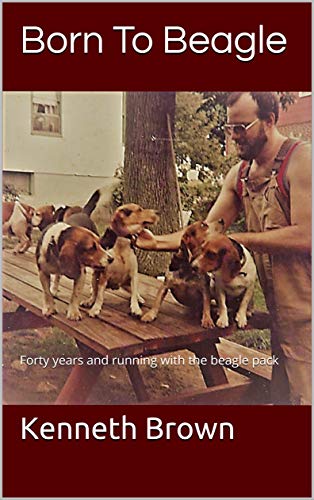 Born To Beagle : Kenneth Brown