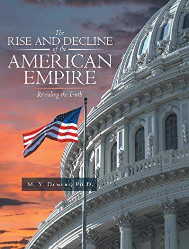 The Rise and Decline of the American Empire : Mahmoud Demeri