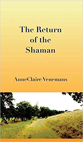 The Return of the Shaman : AnneClaire Venemans