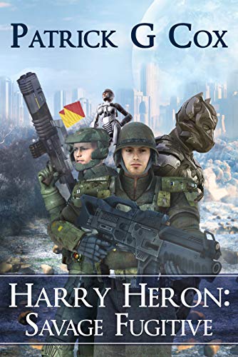 Harry Heron: Savage Fugitive : Patrick G. Cox