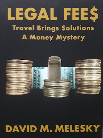 Legal Fees: Travel Brings Solutions : David M. Melesky