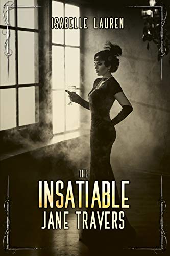 The Insatiable Jane Travers : Isabelle Lauren