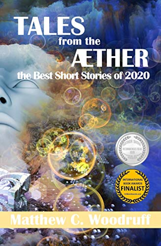 Tales from the Aether : Matthew C. Woodruff