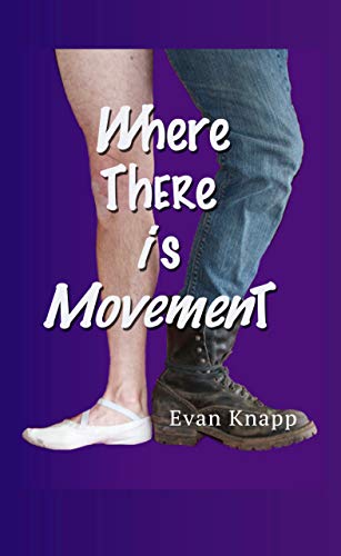 Where There is Movement : Evan Knapp