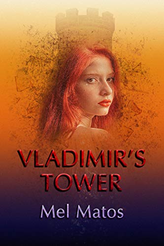 Vladimir’s Tower : Mel Matos