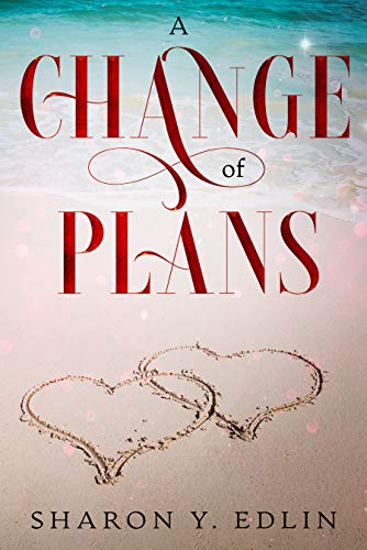 A Change of Plans : Sharon Y. Edlin