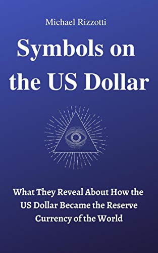 Symbols on the US Dollar : Michael Rizzotti