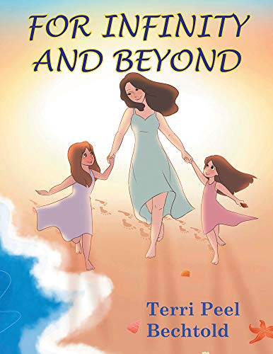 For Infinity and Beyond : Terri Peel Bechtold