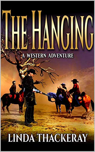 The Hanging: A Western Adventure : Linda Thackeray