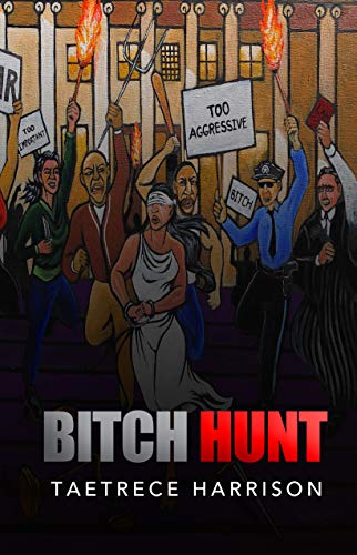 Bitch Hunt : Taetrece Harrison