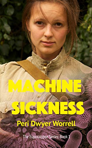 Machine Sickness : Peri Dwyer Worrell