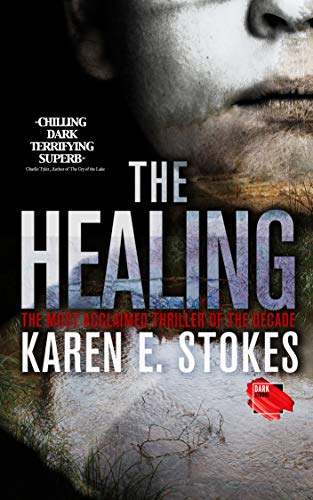 The Healing : Karen E Stokes