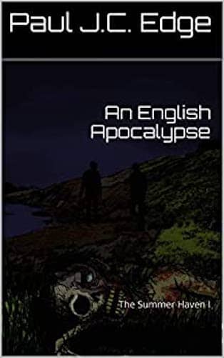 An English Apocalypse : Paul J. C. Edge