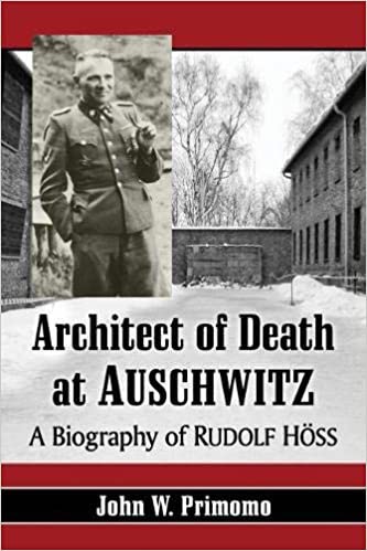 Architect of Death at Auschwitz : John W Primomo