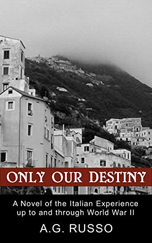 Only Our Destiny : A.G. Russo