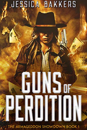 Guns of Perdition (The Armageddon Showdown Book 1) : Jessica Bakkers