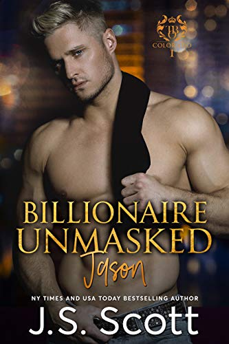 Billionaire Unmasked ~ Jason : J.S. Scott