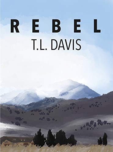 Rebel : T.L. Davis