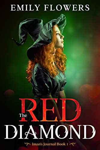 The Red Diamond (Iman’s Journal Book 1) : Emily Flowers