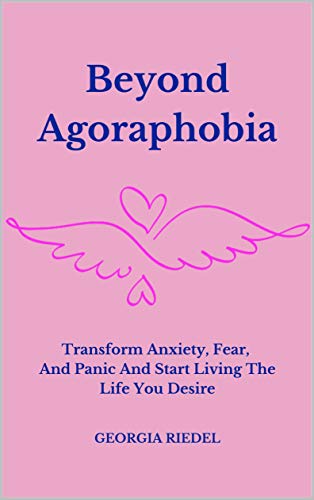 Beyond Agoraphobia : Georgia Riedel