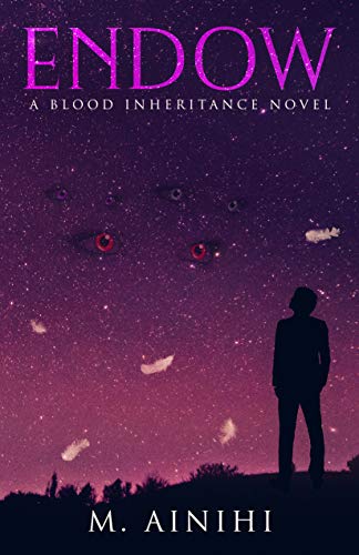 Endow: A Blood Inheritance Novel : M. Ainihi