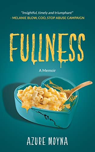 Fullness, A Memoir : Azure Moyna