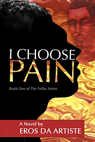 I Choose Pain : Eros Da Artiste