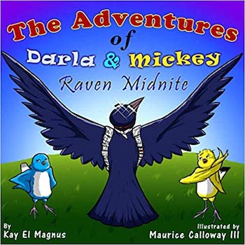 The Adventures of Darla and Mickey: Raven Midnite : Kay El Magnus