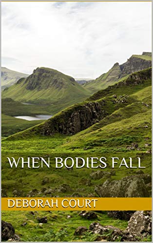 When Bodies Fall : Deborah Court