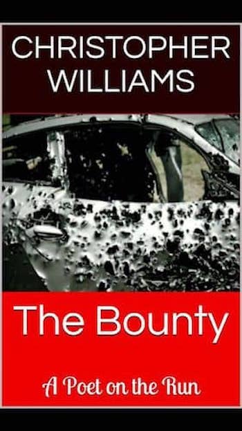 The Bounty: A Poet on the Run : Christopher Williams