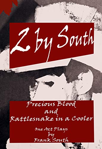 2 by South: Precious Blood and Rattlesnake in a Cooler : Frank South